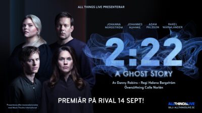 ”2:22 A Ghost story” 14-16 september