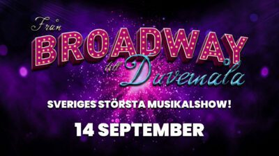 From Broadway to Duvemåla 2024